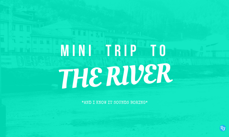 Mini Trip to the River