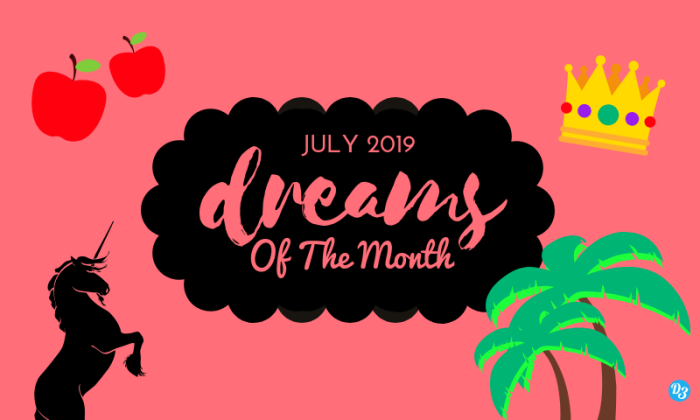 Dreams of The Month July 2019